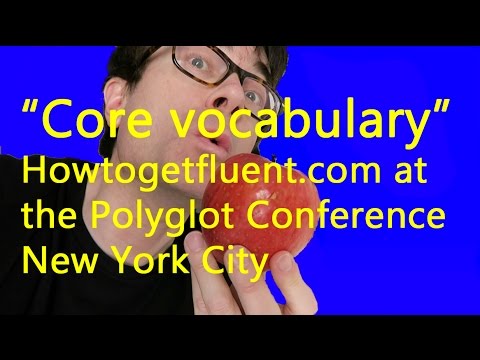 Core Vocabulary: a vlog from the Polyglot Conference, New York City - YouTube Dr Popkins' How to get fluent