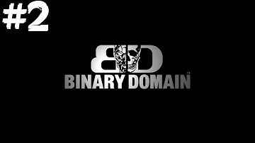 Binary Domain Walkthrough - Chapter 1 "Hit and Run" - Part 2