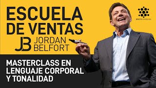 Masterclass en lenguaje corporal y tonalidad  - Jordan Belfort - Escuela de Ventas #11 en Español