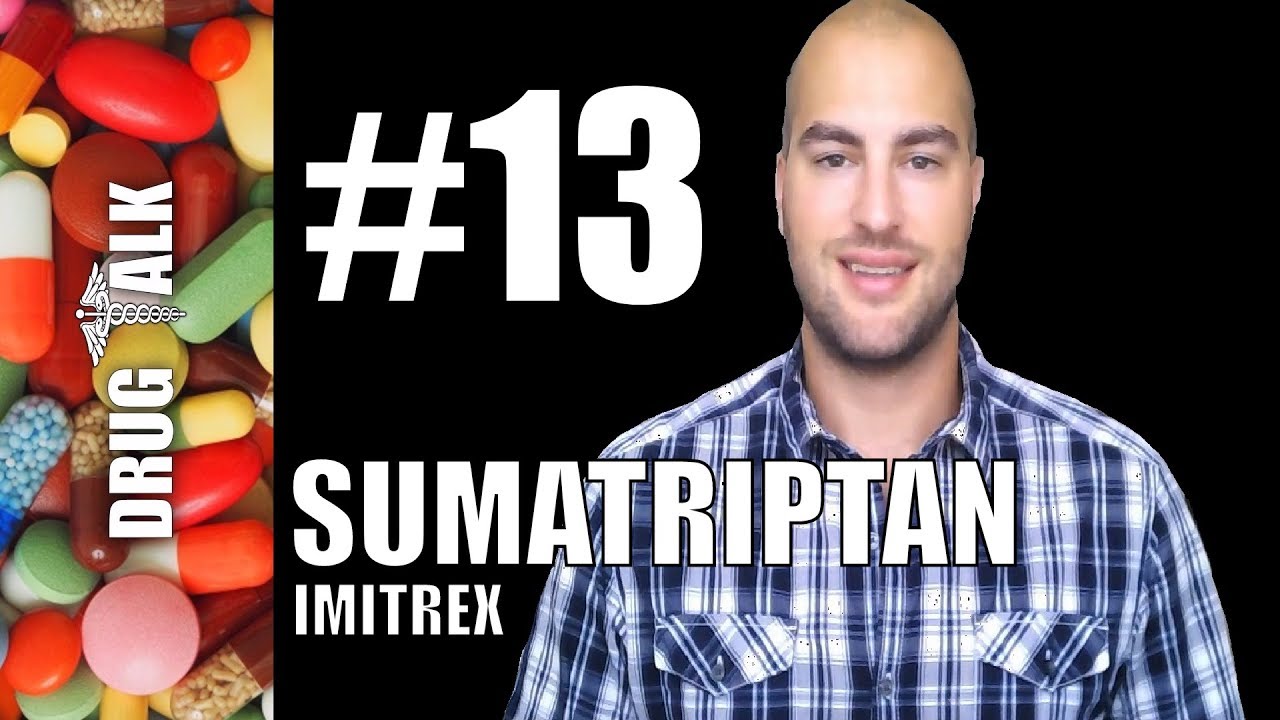 SUMATRIPTAN (IMITREX) - PHARMACIST REVIEW - #13