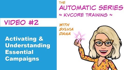 Activating & Understanding Essential Campaigns in kvCore