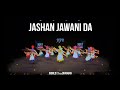 World class bhangra 2022  jashan jawani da