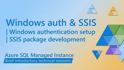 Using SSIS with Azure SQL Managed Instance and Windows authentication