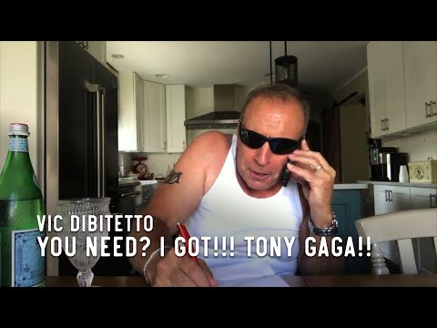 You need? I got!!! Tony Gaga!!
