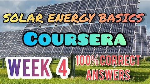 Week 4| Solar Energy Coursera Quiz Answers