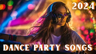 DANCE PARTY SONGS 2024 💫 Mashups & Remixes Of Popular Songs 💫 DJ Remix Club Music Dance Mix 2024