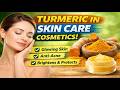 Turmeric in Skin Care Cosmetics...!