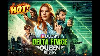 Delta Force Queen Returns   #dramawave  #movie