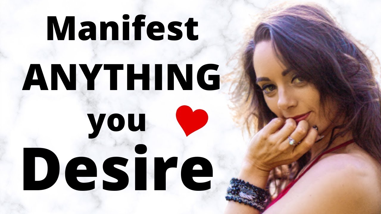 Manifest ANYTHING you Desire - YouTube