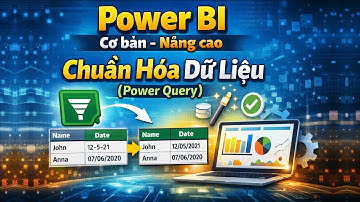 Power BI | Kết nối và Chuẩn hóa, làm sạch dữ liệu với Power Query