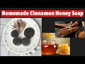 Cinnamon &amp; Honey Soap. Homemade Soap for Healthy &amp; Clear Skin. Health Glow and Taste