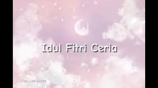 Download lagu Idul Fitri Ceria - Lusi Auras