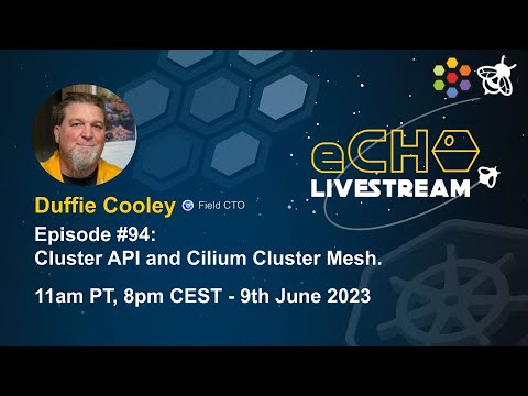 eCHO Episode 94: Cluster API and Cilium Cluster Mesh