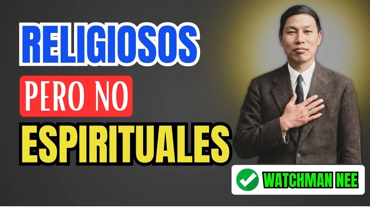 Por Qué Muchos Cristianos Son Religiosos Pero No Verdaderamente Espirituales