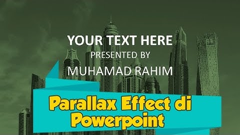 PARALLAX EFFECT DI POWERPOINT UNTUK PEMBUKA PRESENTASI