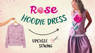 DIY Hoodie Makeover | a Beautiful Rose Maxi Dress | Upcycle Sewing