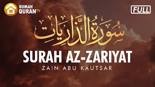 Surah Az Zariyat - Zain Abu Kautsar Full Merdu | Terjemahan Indonesia