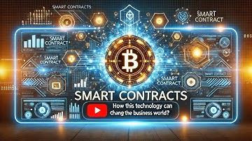 SMART CONTRACTS: How This Technology Can Change the Business World?