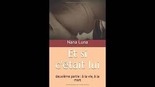 Livre Audio Et Si Cétait Lui, Deuxième Partie À La Vie, À La Mort