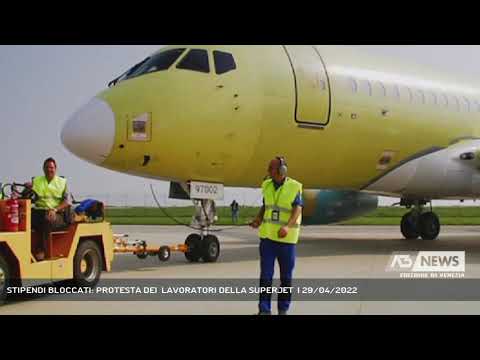 STIPENDI BLOCCATI: PROTESTA DEI  LAVORATORI DELLA SUPERJET  | 29/04/2022