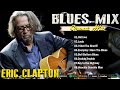 ERIC CLAPTON - ERIC CLAPTON GREAT HIT BLUES MIX - 10 BEST BLUES SONGS#ericclapton