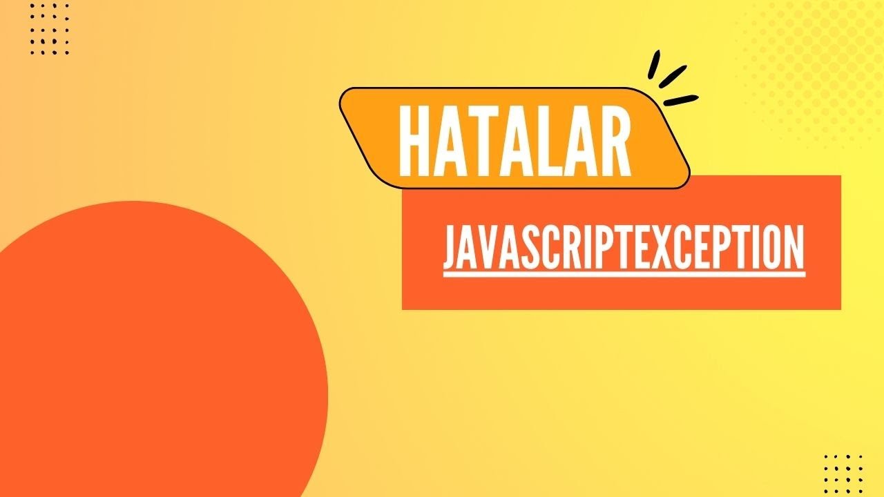 JavascriptException Hatası