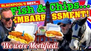 What an EMBARRASSMENT! BLACKPOOL'S BEST Fish and Chips? We were MORTIFIED!