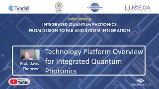 S8-E2 - Technology Platform Overview for Integrated Quantum Photonics - CORNERSTONE