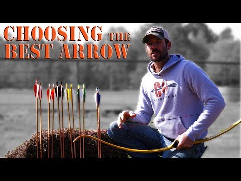 How to choose the BEST ARROW for Recurve, Longbow, or Selfbow