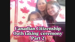 Canadian Citizenship Oath taking Ceremony Part 2 ...Virtual  option...manuod ka para may idea ka 