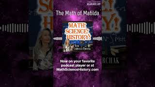 The Math of Matilda | Math! Science! History! @MathScienceHistory