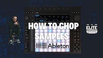 Ableton Tutorial: Chopping Samples with Ease using Mpc style chopping
