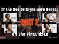 If the Zodiac Signs were Honest on the First Date (PART 2) || SKIT