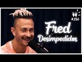 FRED (DESIMPEDIDOS) - Flow Podcast #266