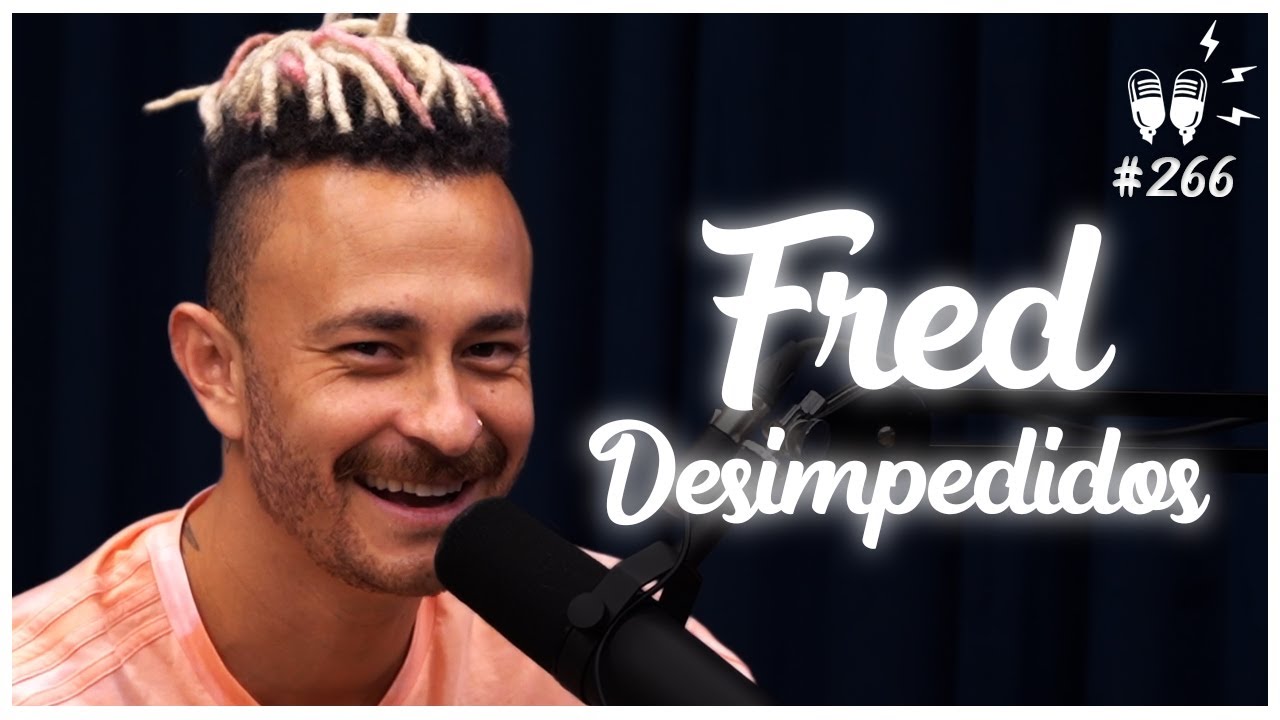 FRED (DESIMPEDIDOS) – Flow Podcast #266