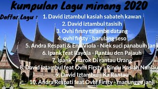 Kumpulan lagu - lagu minang terbaru yang paling enak di dengar #Davidiztambul #Rayola #minang #hits1