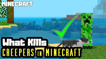 What Kills Creepers in Minecraft?