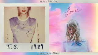Style x False God (Taylor Swift Mashup)