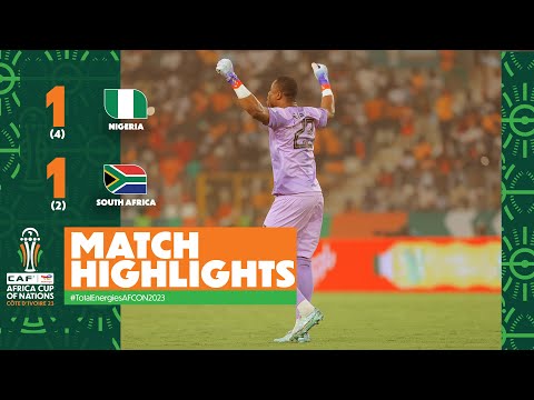 HIGHLIGHTS | Nigeria 🆚 South Africa | #TotalEnergiesAFCON2023 - Semi Finals