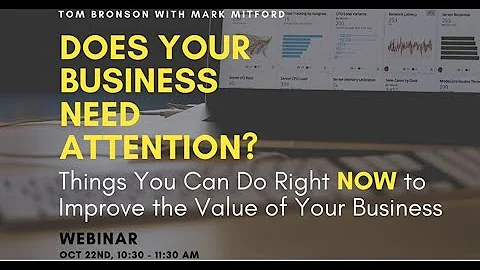 Improve Business Value Webinar with Mark Mitford and Tom Bronson (OCTOBER)