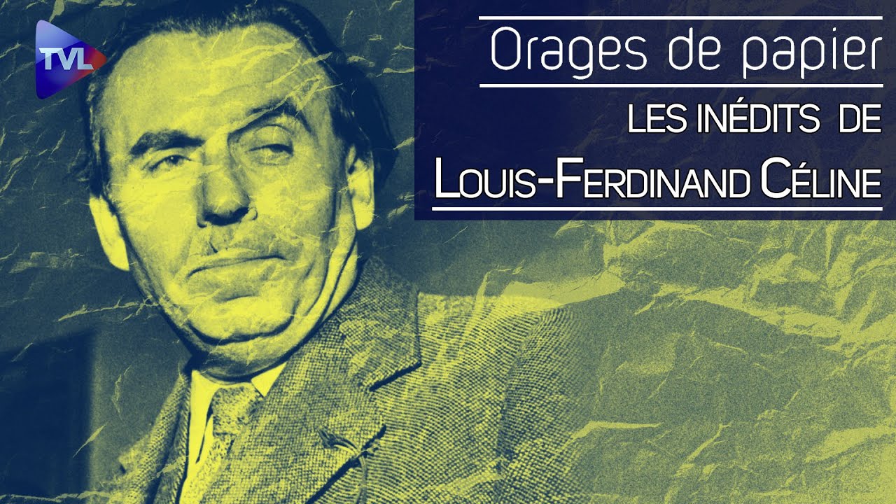 Faites la guerre, pas l’amour avec Louis-Ferdinand Céline - Orages de Papier - TVL