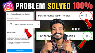 Instagram Ineligible Country or Region Problem 😭 | Instagram Partner Monetization Policy Violations