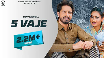 Uday Shergill | 5 Vaje | Latest Punjabi Song 2020 | MixSingh | | Fresh Media Records