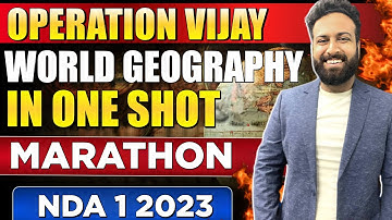 World Geography One Shot Marathon For NDA 1 2023 | Geography Revision For NDA 1 2023 - Sumit Sir