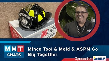 Minco Tool & Mold & ASPM Go Big Together | MMT Chats