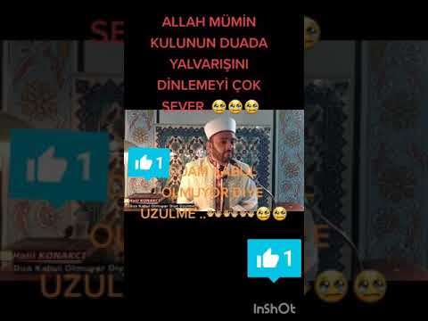 Duam kabul olmuyor diye üzülme (Halil konakçı)