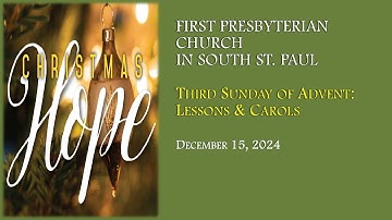2024-12-15 Third Sunday of Advent: Lessons & Carols
