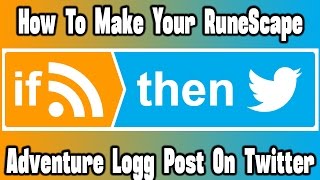 How To Have Your RuneScape Adventure Log Post To Twitter (Guide)