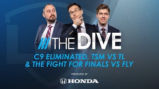 The Dive | C9 Eliminated, TSM vs TL \& The Fight for Finals vs FLY