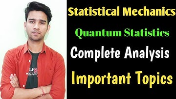 Statistical Mechanics- Quantum Statistics Important Topics for BSC MSC NET Physics JAM